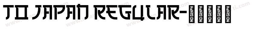 To Japan Regular字体转换